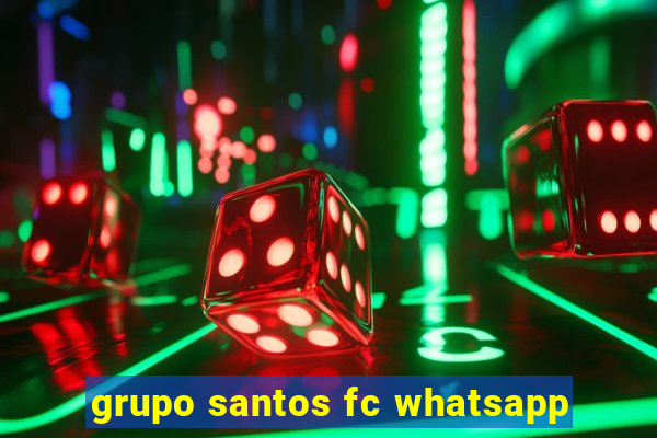 grupo santos fc whatsapp